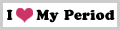 I love my period