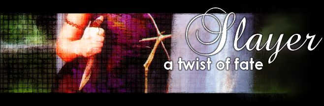 slayer: a twist of fate